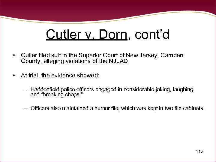 Cutler v. Dorn, cont’d • Cutler filed suit in the Superior Court of New