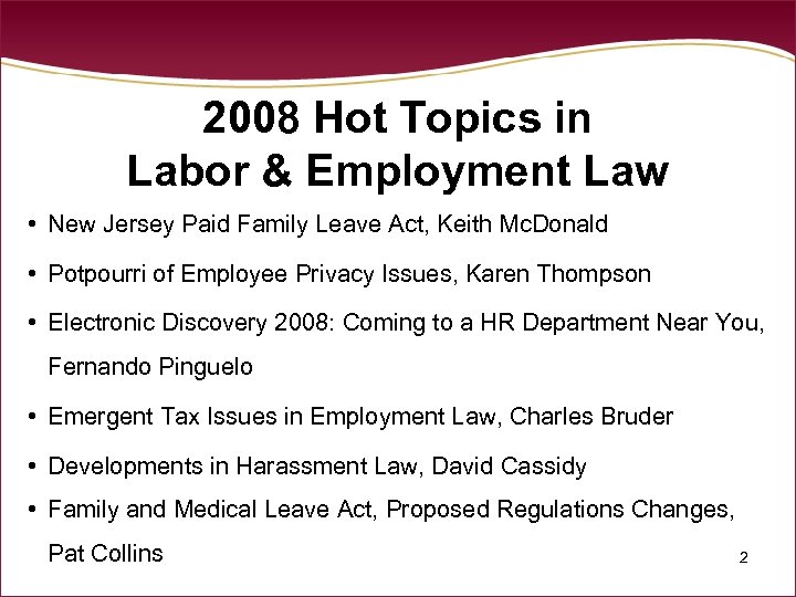 2008 Hot Topics in Labor & Employment Law • New Jersey Paid Family Leave