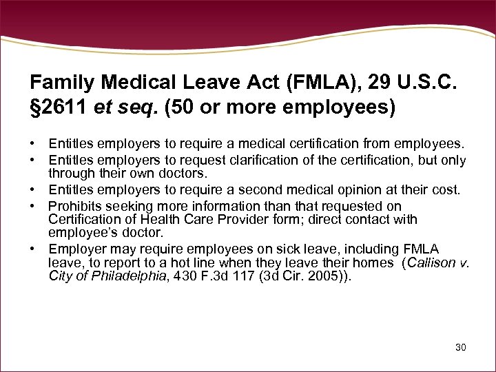Family Medical Leave Act (FMLA), 29 U. S. C. § 2611 et seq. (50