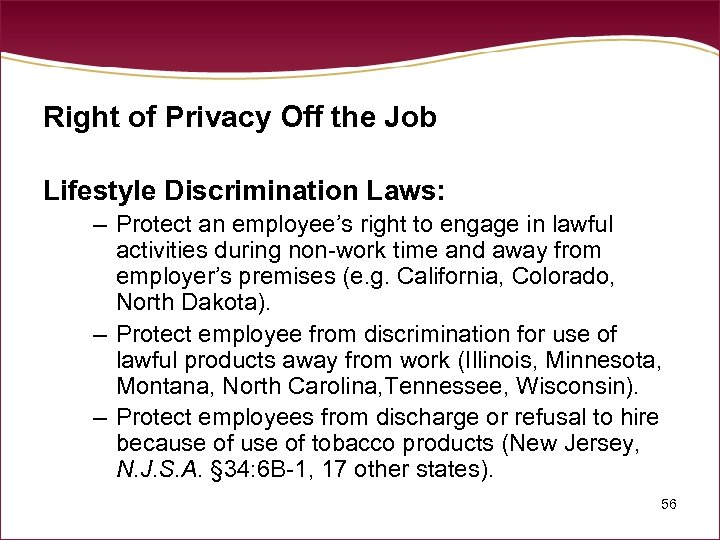 Right of Privacy Off the Job Lifestyle Discrimination Laws: – Protect an employee’s right