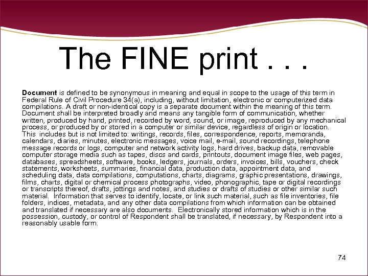 The FINE print. . . Document is defined to be synonymous in meaning and