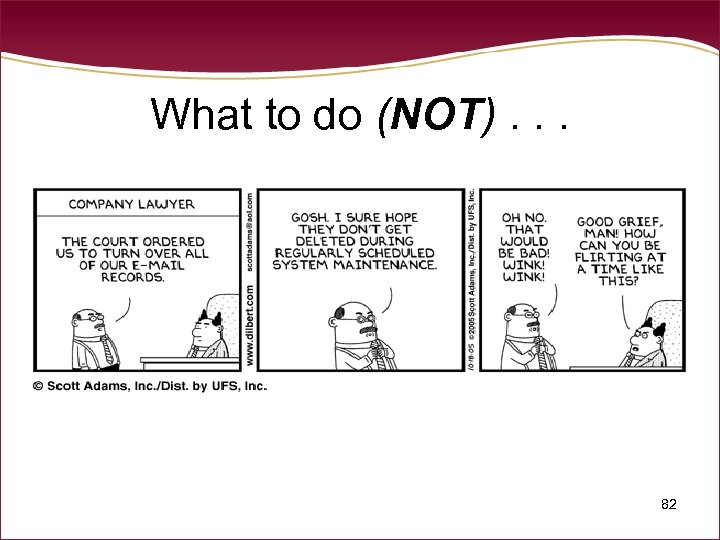 What to do (NOT). . . 82 