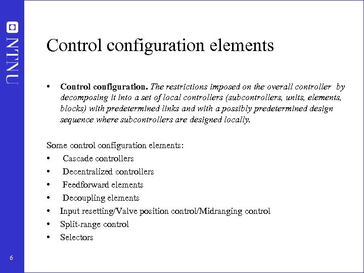 Control configuration elements • Control configuration. The restrictions imposed on the overall controller by