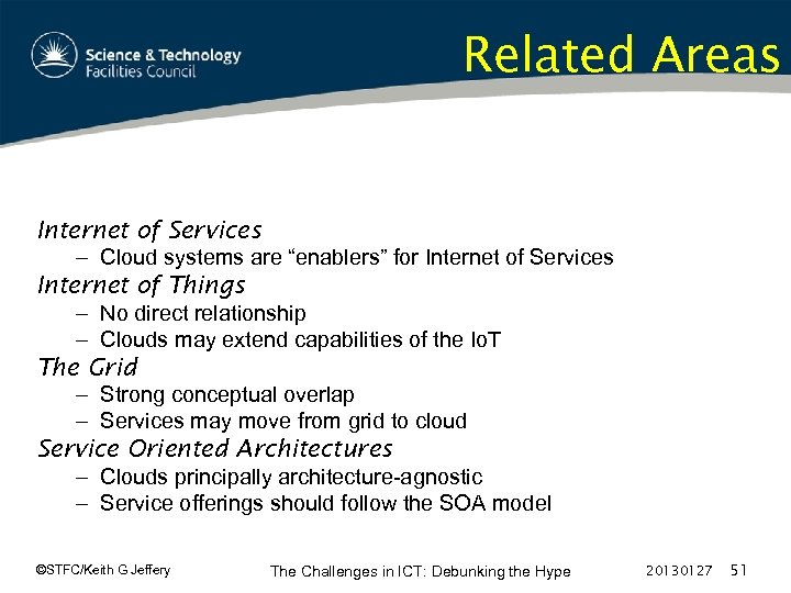 Related Areas Internet of Services – Cloud systems are “enablers” for Internet of Services