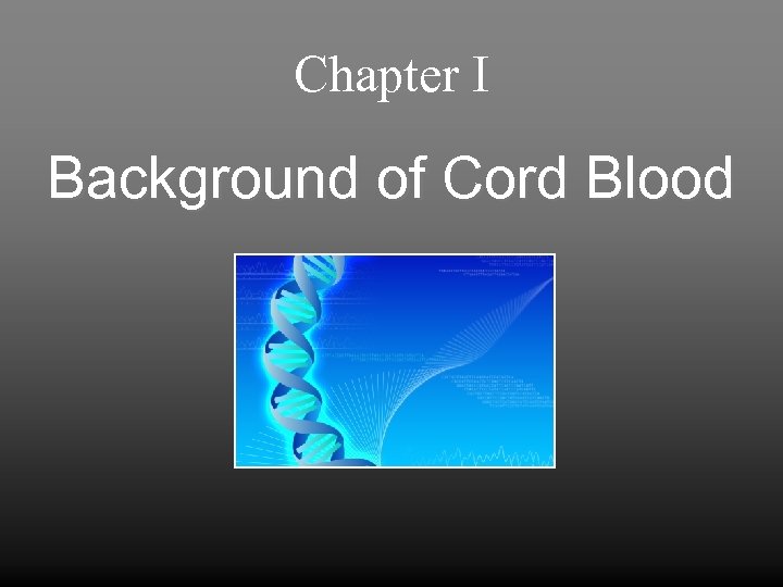 Chapter I Background of Cord Blood 