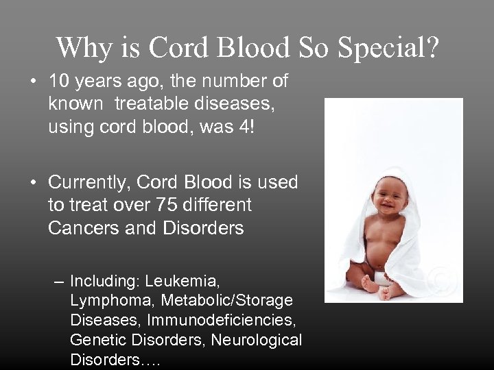 Why is Cord Blood So Special? • 10 years ago, the number of known