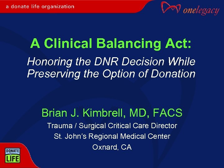 A Clinical Balancing Act: Honoring the DNR Decision While Preserving the Option of Donation