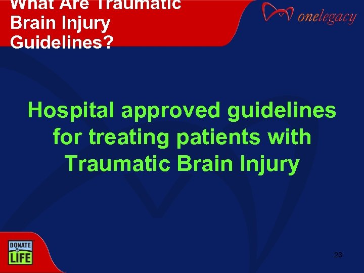 What Are Traumatic Brain Injury Guidelines? Hospital approved guidelines for treating patients with Traumatic