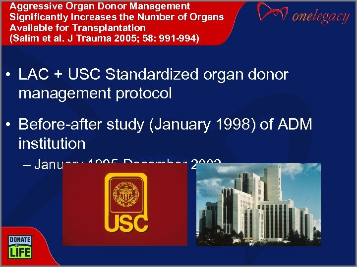 Aggressive Organ Donor Management Significantly Increases the Number of Organs Available for Transplantation (Salim