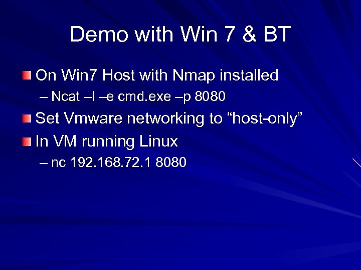 Demo with Win 7 & BT On Win 7 Host with Nmap installed –