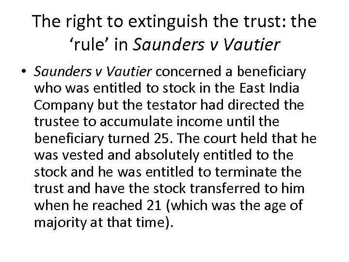 The right to extinguish the trust: the ‘rule’ in Saunders v Vautier • Saunders