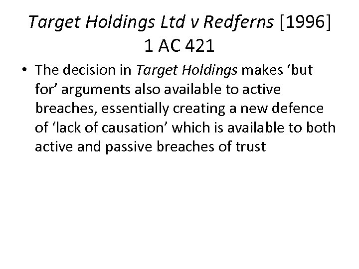 Target Holdings Ltd v Redferns [1996] 1 AC 421 • The decision in Target