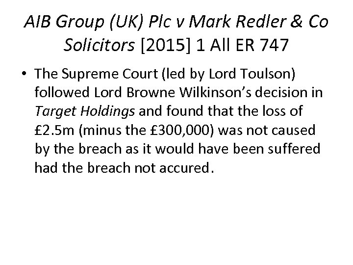 AIB Group (UK) Plc v Mark Redler & Co Solicitors [2015] 1 All ER