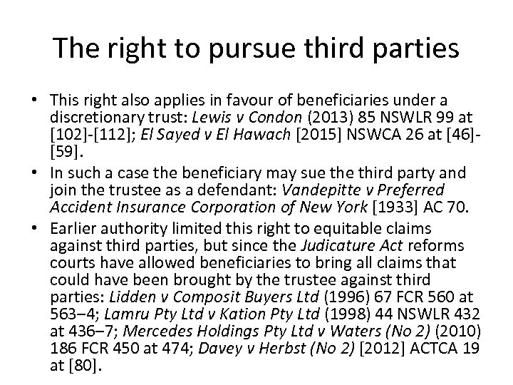 The right to pursue third parties • This right also applies in favour of