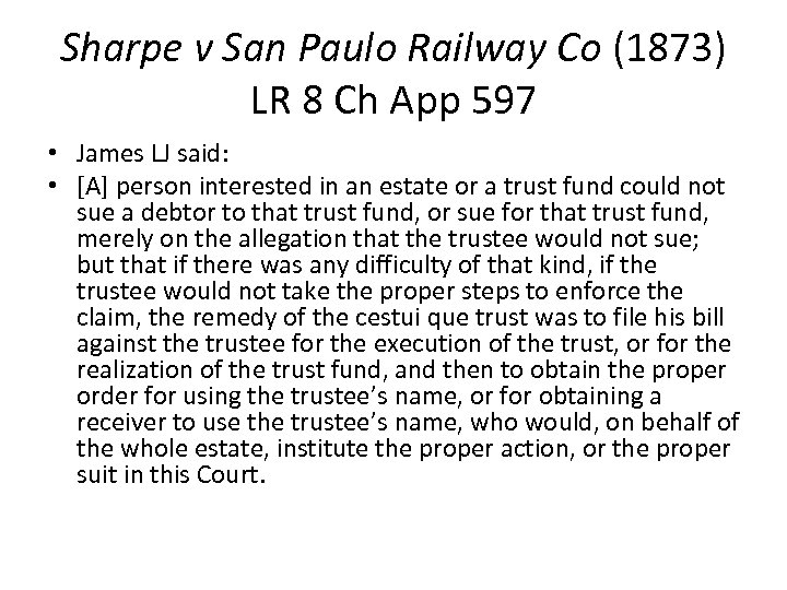 Sharpe v San Paulo Railway Co (1873) LR 8 Ch App 597 • James