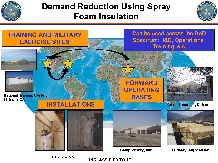 Demand Reduction Using Spray Foam Insulation Can be used across the Do. D Spectrum: