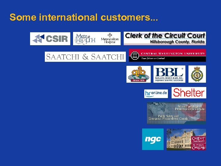 Some international customers. . . 