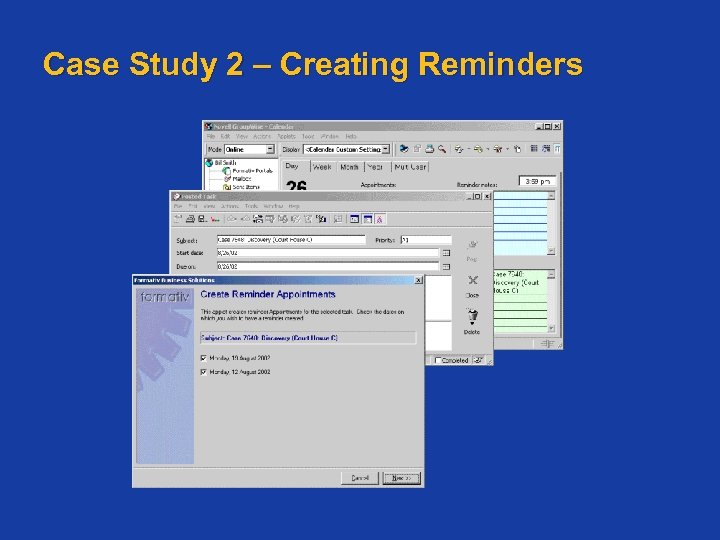 Case Study 2 – Creating Reminders 