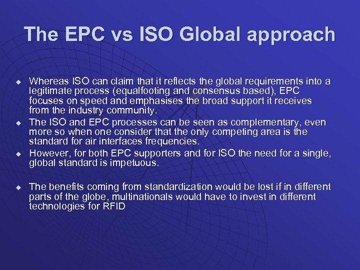 The EPC vs ISO Global approach u u Whereas ISO can claim that it