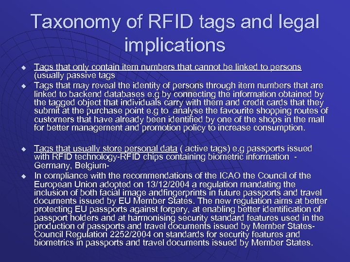 Taxonomy of RFID tags and legal implications u u Tags that only contain item