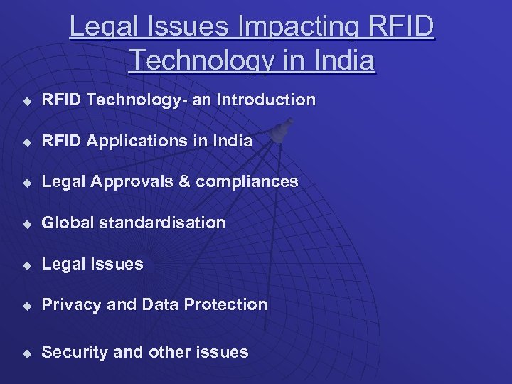 Legal Issues Impacting RFID Technology in India u RFID Technology- an Introduction u RFID