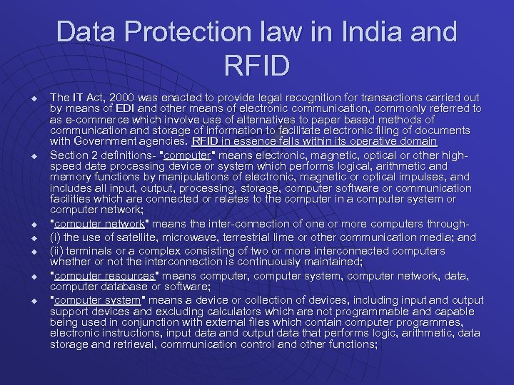 Data Protection law in India and RFID u u u u The IT Act,