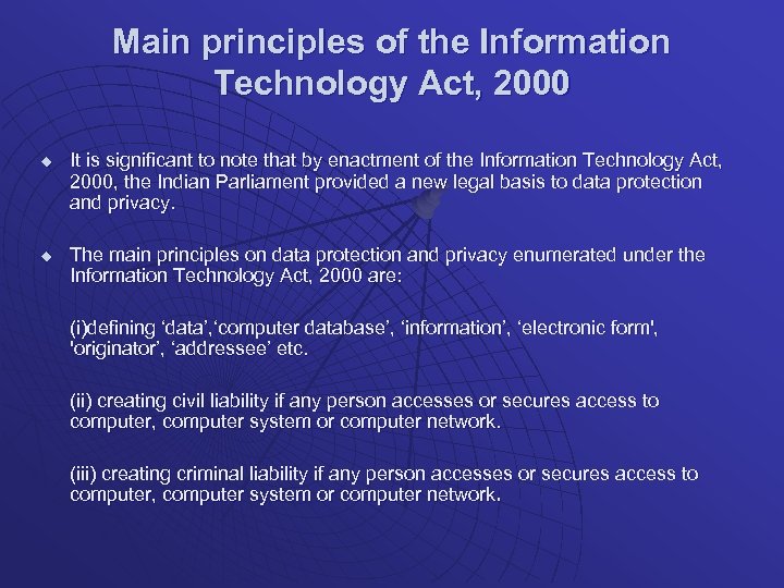 Main principles of the Information Technology Act, 2000 u u It is significant to