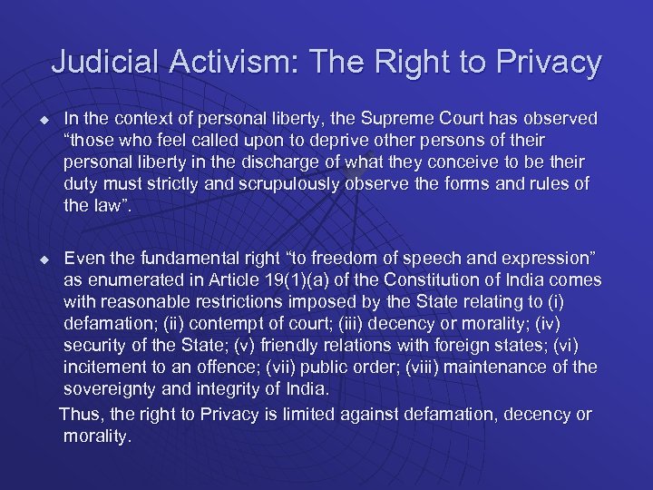 Judicial Activism: The Right to Privacy u u In the context of personal liberty,