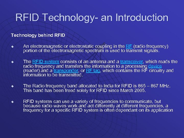 RFID Technology- an Introduction Technology behind RFID u u An electromagnetic or electrostatic coupling