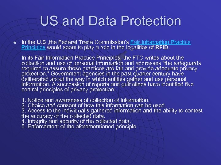 US and Data Protection u In the U. S , the Federal Trade Commission’s