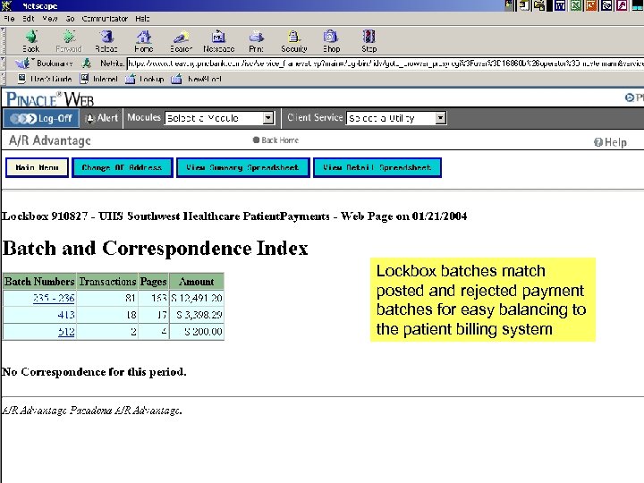 Lockbox batches match posted and rejected payment batches for easy balancing to the patient