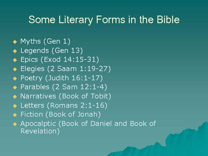 Some Literary Forms in the Bible u u u u u Myths (Gen 1)