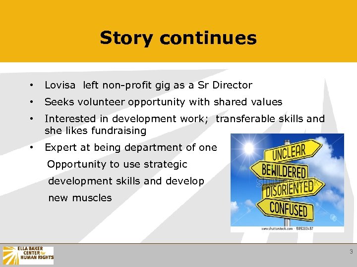 Story continues • Lovisa left non-profit gig as a Sr Director • Seeks volunteer