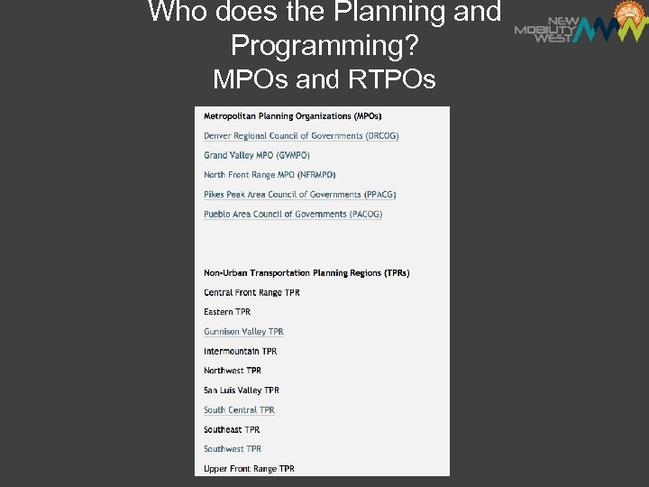 Who does the Planning and Programming? MPOs and RTPOs 