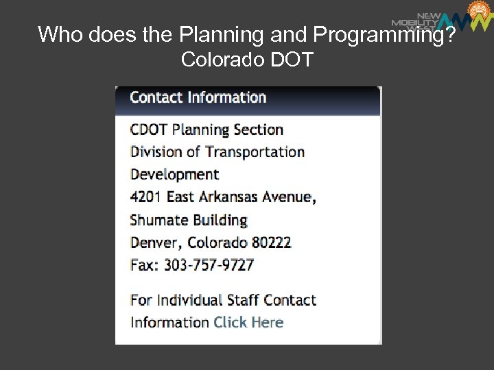 Who does the Planning and Programming? Colorado DOT 
