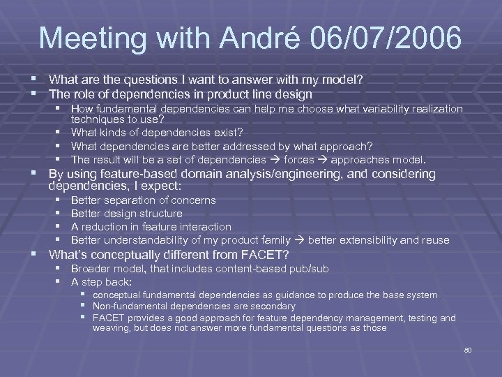 Meeting with André 06/07/2006 § What are the questions I want to answer with