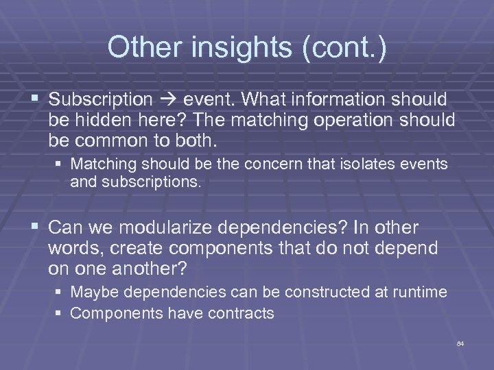 Other insights (cont. ) § Subscription event. What information should be hidden here? The