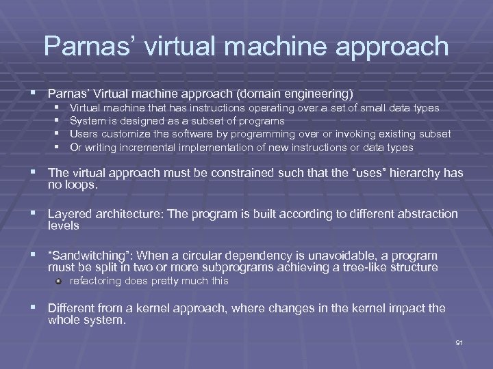 Parnas’ virtual machine approach § Parnas’ Virtual machine approach (domain engineering) § § Virtual