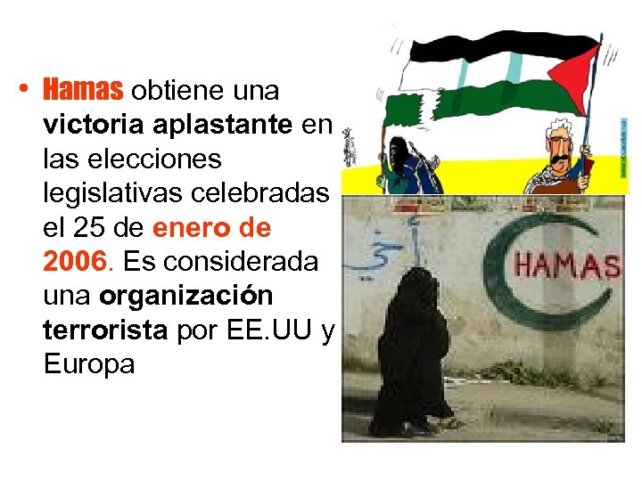  • Hamas obtiene una victoria aplastante en las elecciones legislativas celebradas el 25