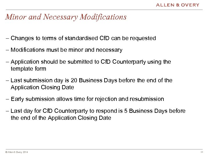 Minor and Necessary Modifications – Changes to terms of standardised Cf. D can be