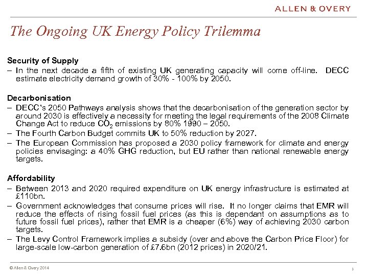 The Ongoing UK Energy Policy Trilemma Security of Supply – In the next decade