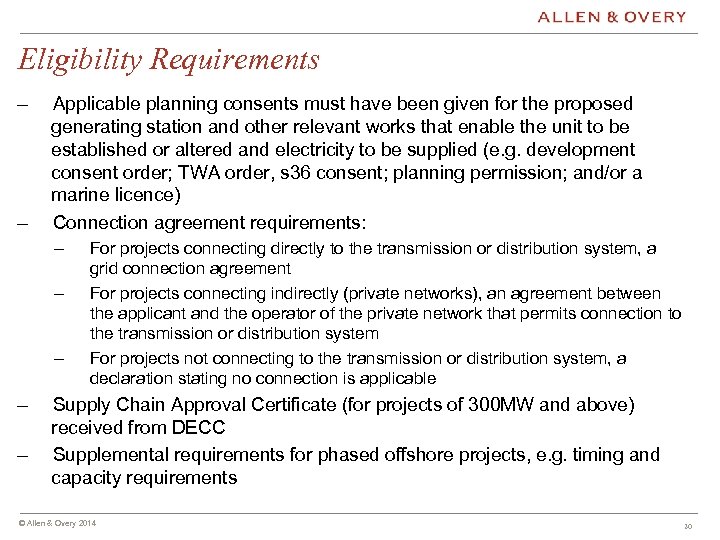 Eligibility Requirements – – Applicable planning consents must have been given for the proposed