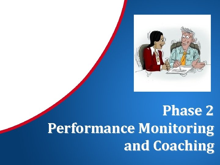 Phase 2 Performance Monitoring and Coaching 
