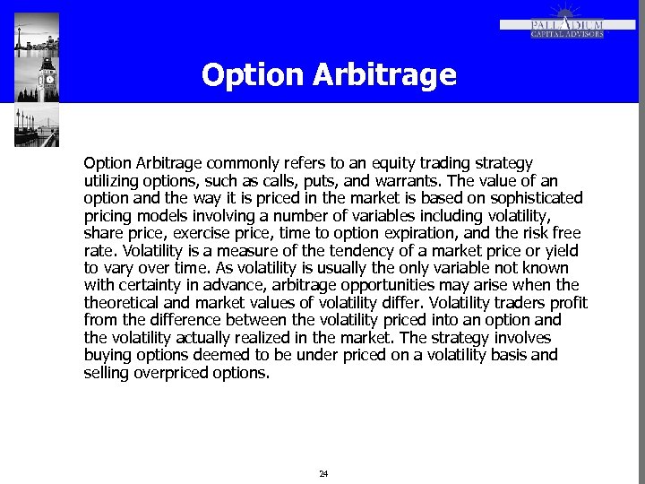 Option Arbitrage commonly refers to an equity trading strategy utilizing options, such as calls,