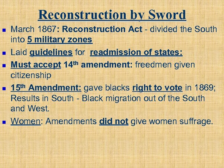 Reconstruction by Sword n n n March 1867: Reconstruction Act - divided the South