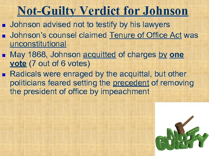 Not-Guilty Verdict for Johnson n n Johnson advised not to testify by his lawyers