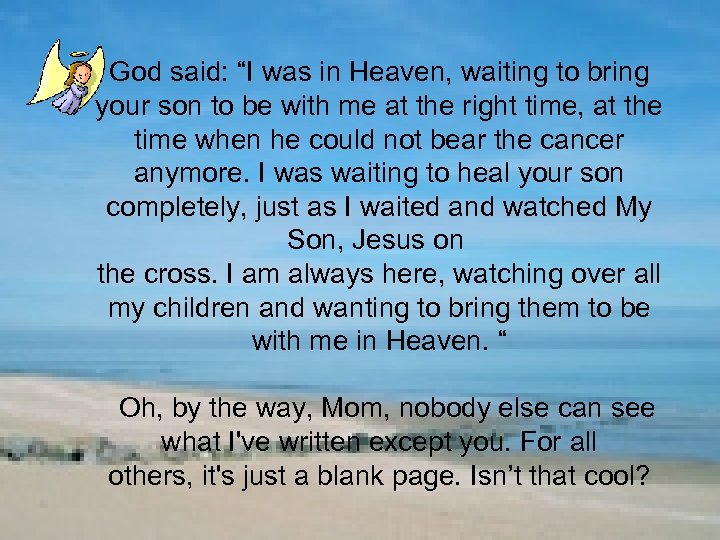God said: “I was in Heaven, waiting to bring your son to be with