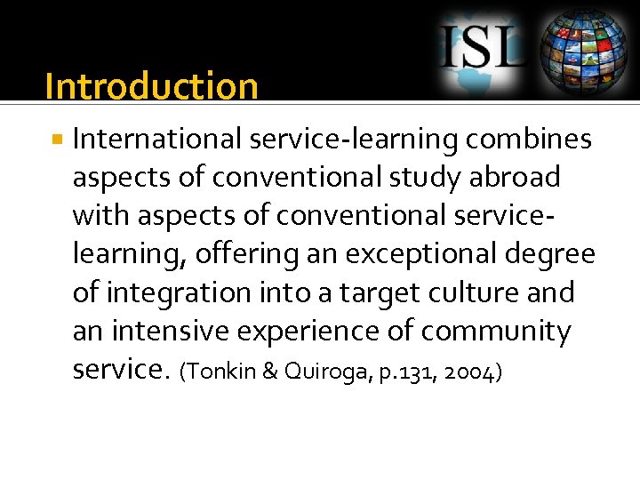 Introduction International service-learning combines aspects of conventional study abroad with aspects of conventional servicelearning,