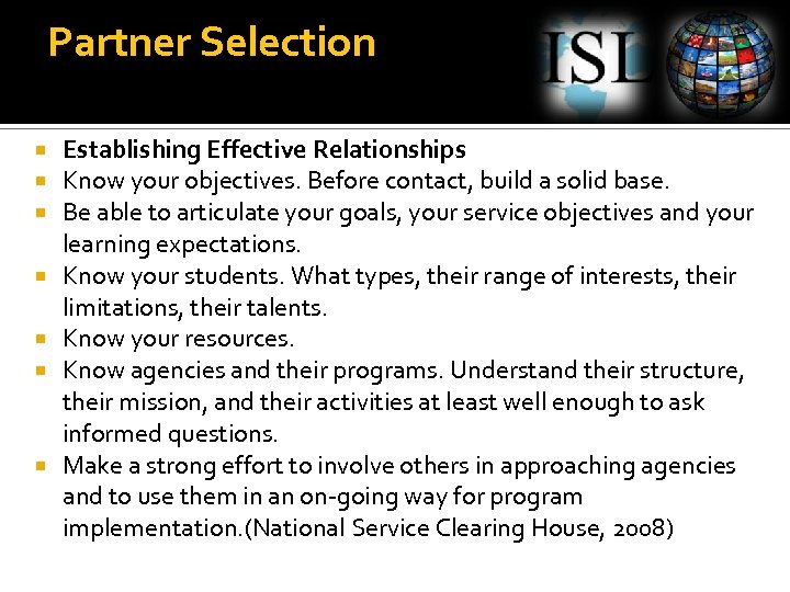 Partner Selection Establishing Effective Relationships Know your objectives. Before contact, build a solid base.