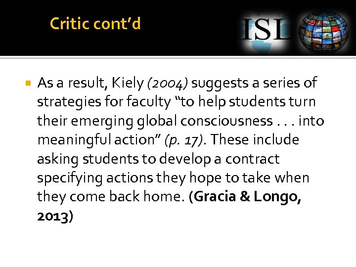 Res. Critic cont’dponsto Critics As a result, Kiely (2004) suggests a series of strategies